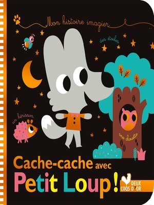 cover image of Mes histoires imagiers--cache-cache avec Petit Loup !